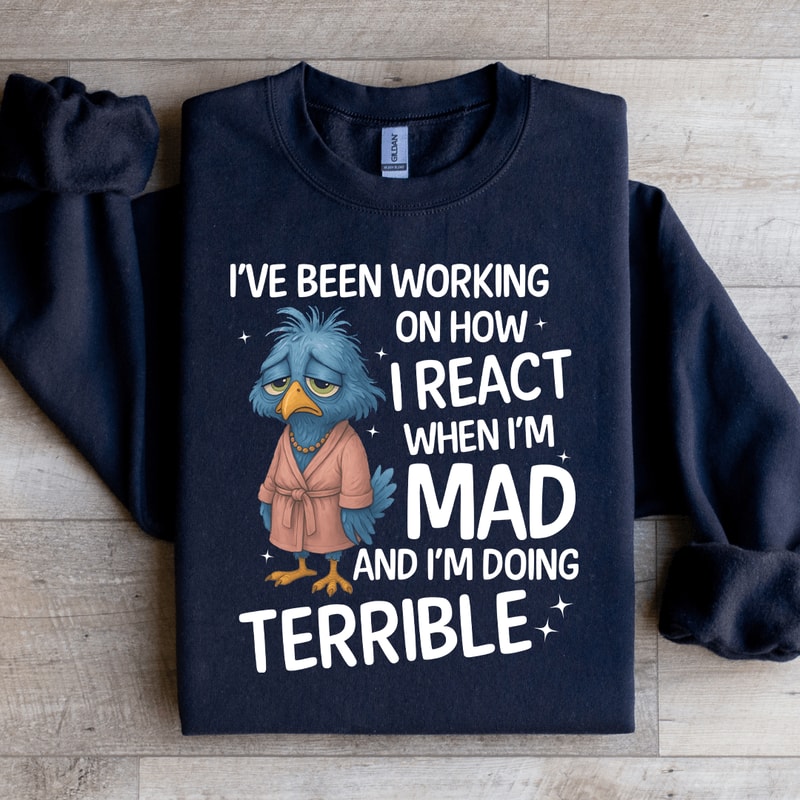 Ive Been Working On How Sweatshirt 2