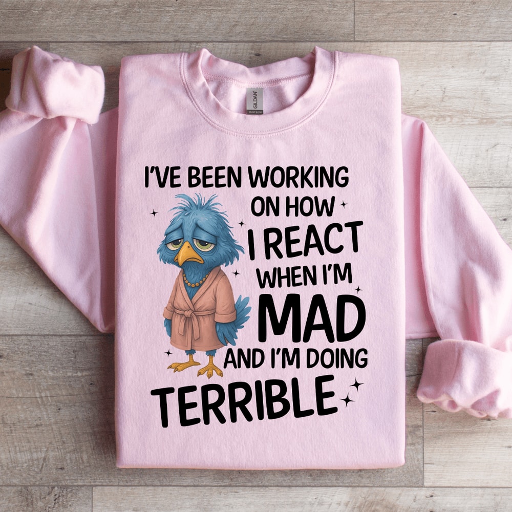 Ive Been Working On How Sweatshirt 4