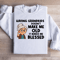 Having Grand Kids Doesnt Make Me Old Sweatshirt 3