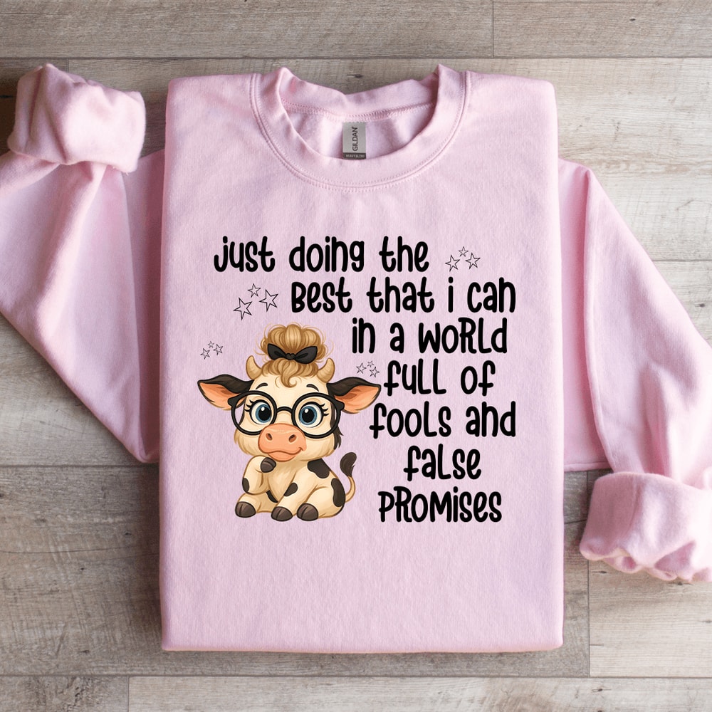 Just Doing The Best That I Can In A World Sweatshirt 2