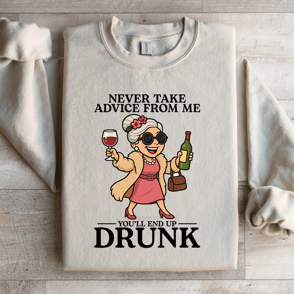 Never Take Advice From Me Sweatshirt 2