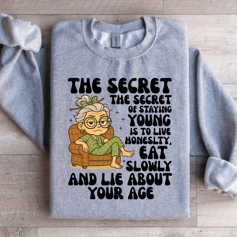 The Secret The Secret Of Staying Young Sweatshirt 1