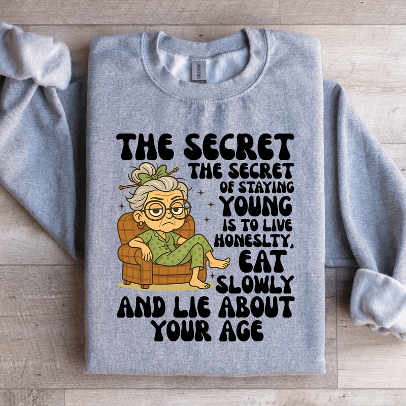 The Secret The Secret Of Staying Young Sweatshirt 1