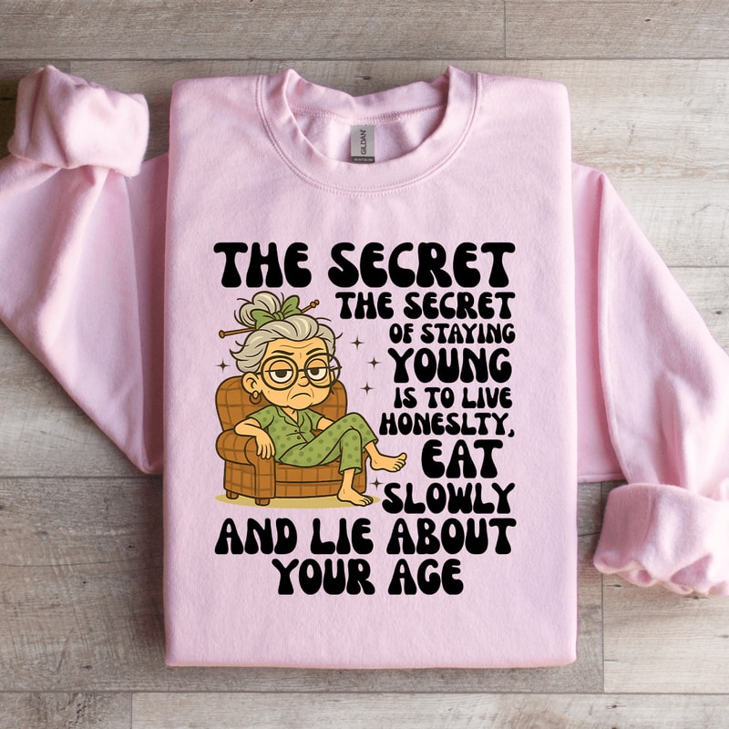 The Secret The Secret Of Staying Young Sweatshirt 2