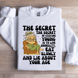 the secret the secret of staying young sweatshirt