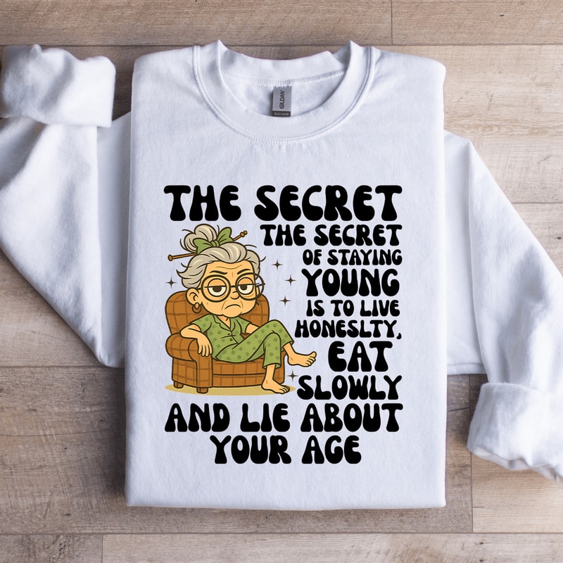 The Secret The Secret Of Staying Young Sweatshirt 0