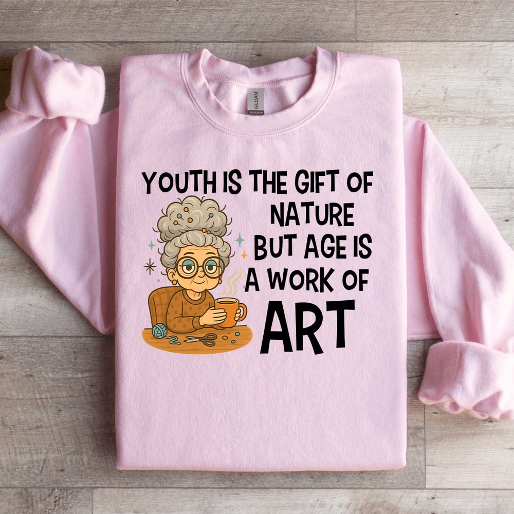Youth Is The Gift Of Nature Sweatshirt 2