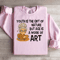 Youth Is The Gift Of Nature Sweatshirt 2