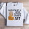 Youth Is The Gift Of Nature Sweatshirt 0