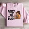 Dont Bother Me Sweatshirt 1