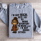 Im Not Rich But I Go To Work Sweatshirt 1