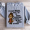 Im Not Rich But I Go To Work Sweatshirt 1