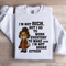 Im Not Rich But I Go To Work Sweatshirt 4