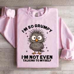 i'm so grumpy sweatshirt