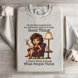 people say cursing isn't an attractive sweatshirt