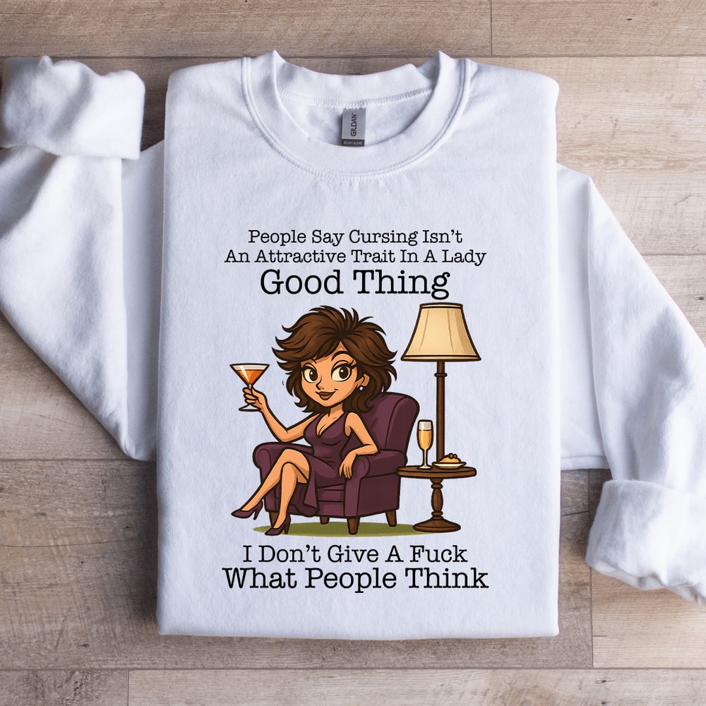 People Say Cursing Isnt An Attractive Sweatshirt 3