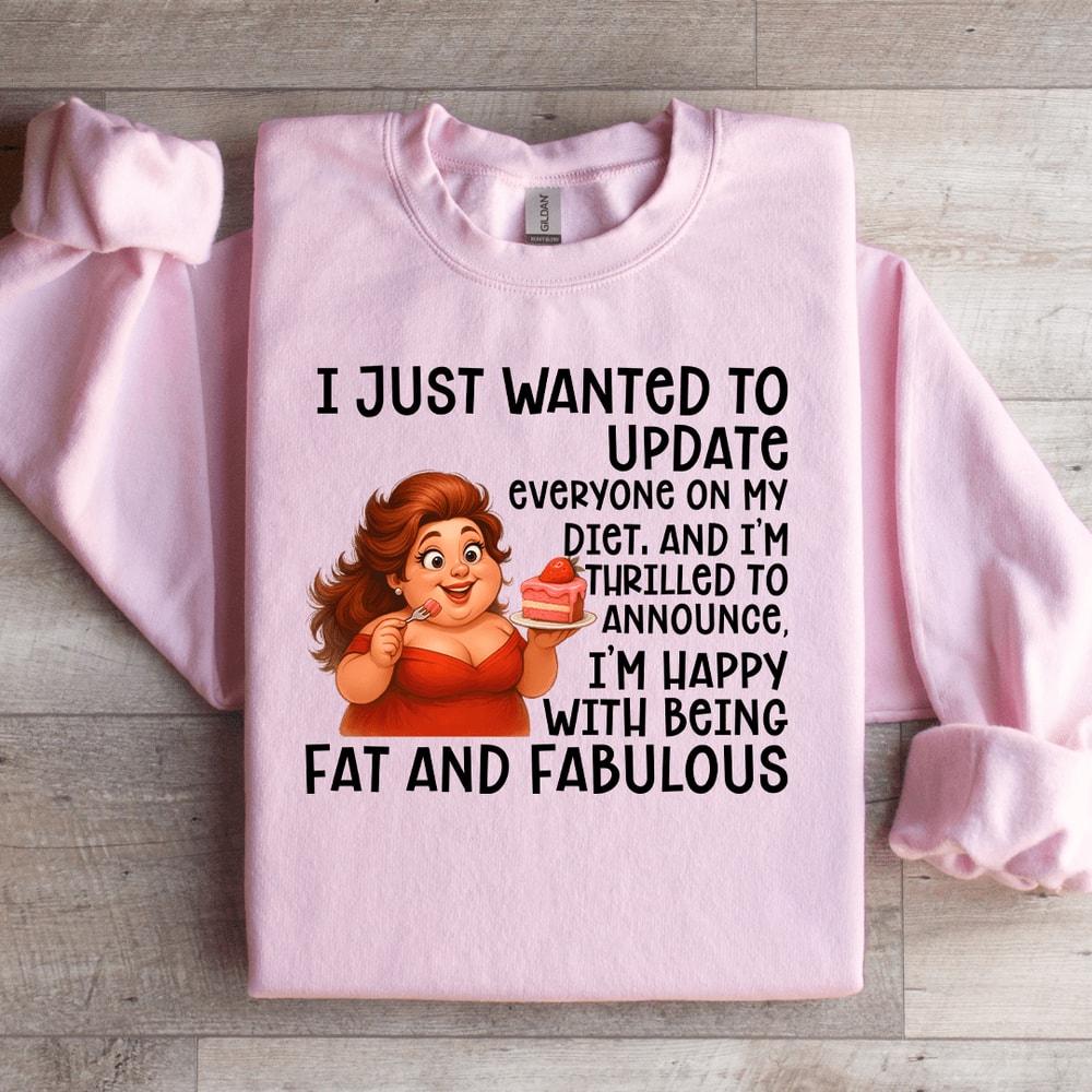 I Just Wanted To Update Everyone On My Diet Sweatshirt 1