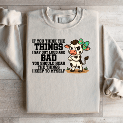 if you think the things sweatshirt