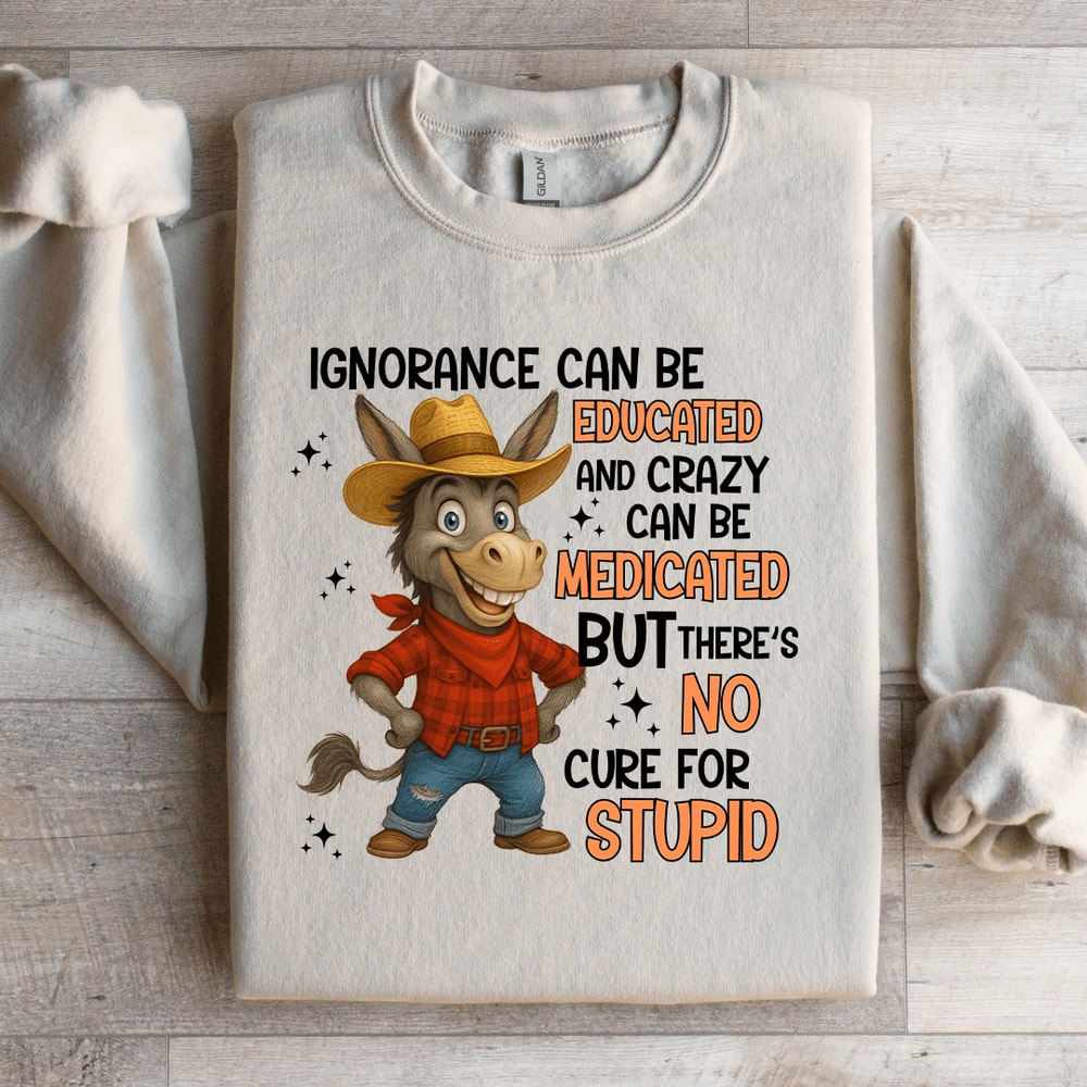 Ignorance Can Be Educated Sweatshirt 3