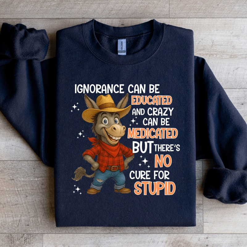 Ignorance Can Be Educated Sweatshirt 4