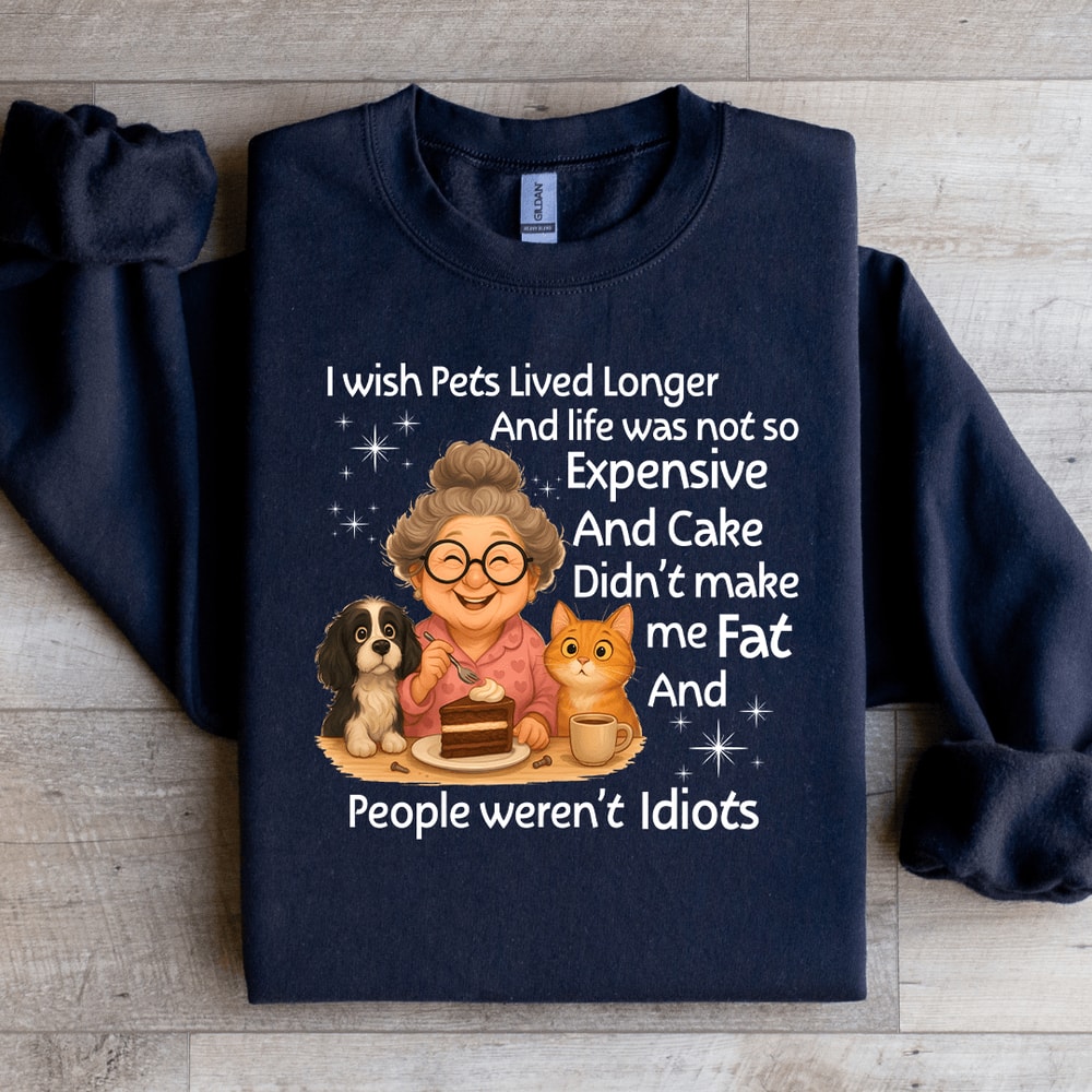 I Wish Pets Lived Longer Sweatshirt 4