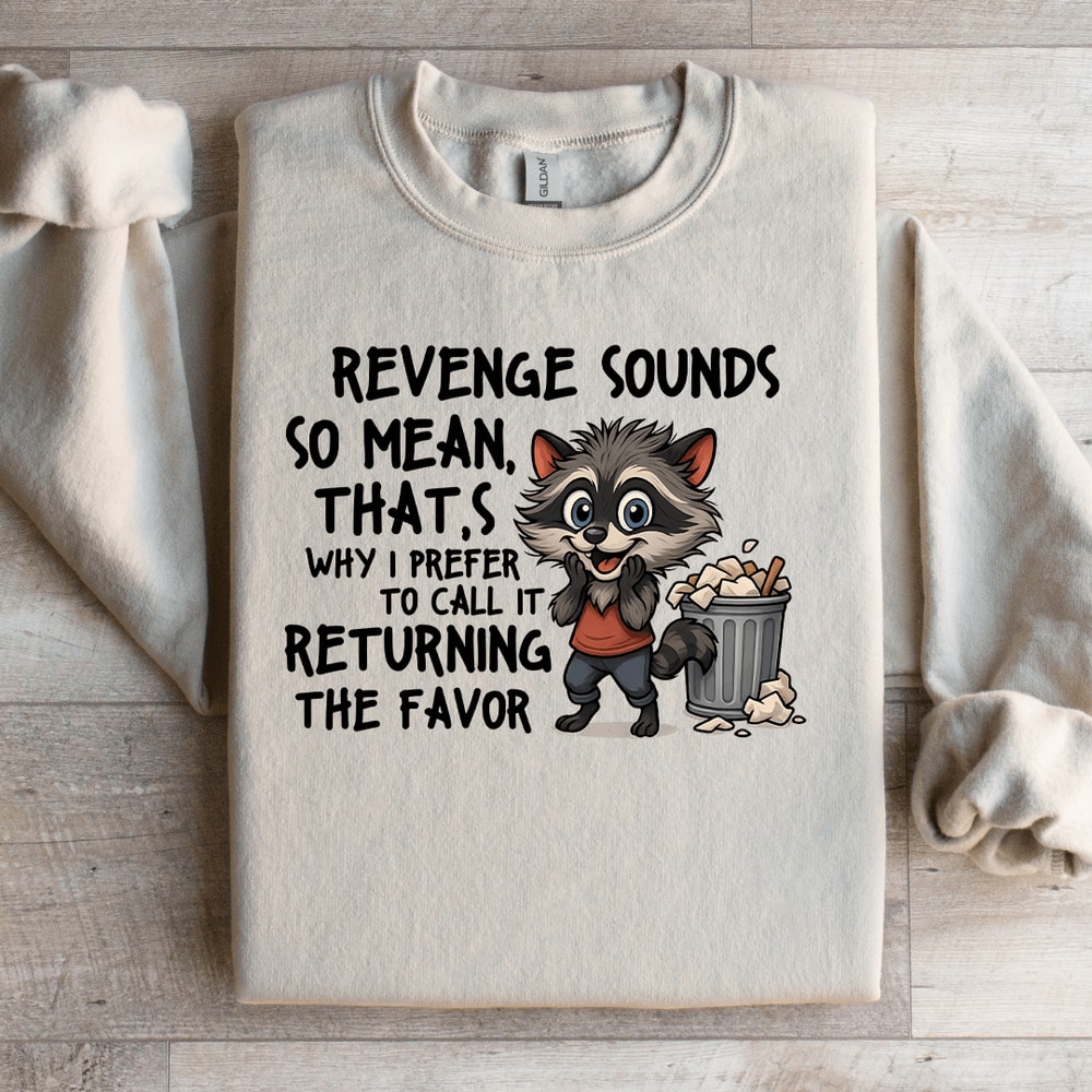 Revenge Sounds So Mean Sweatshirt 1