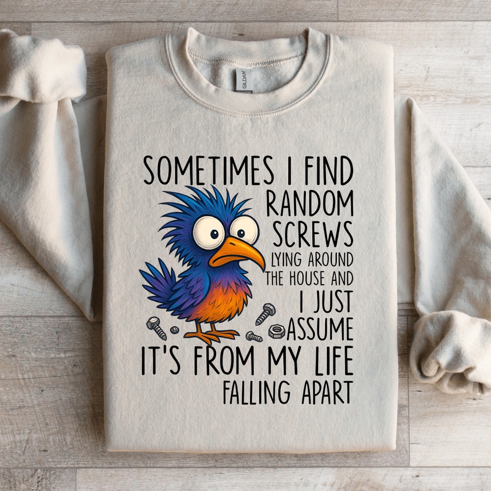 Sometimes I Find Random Screw Sweatshirt 1