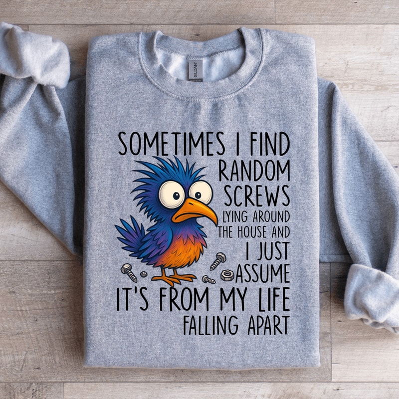 Sometimes I Find Random Screw Sweatshirt 4