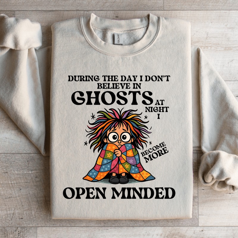 During The I Dont Believe In Ghosts At Night Sweatshirt 2