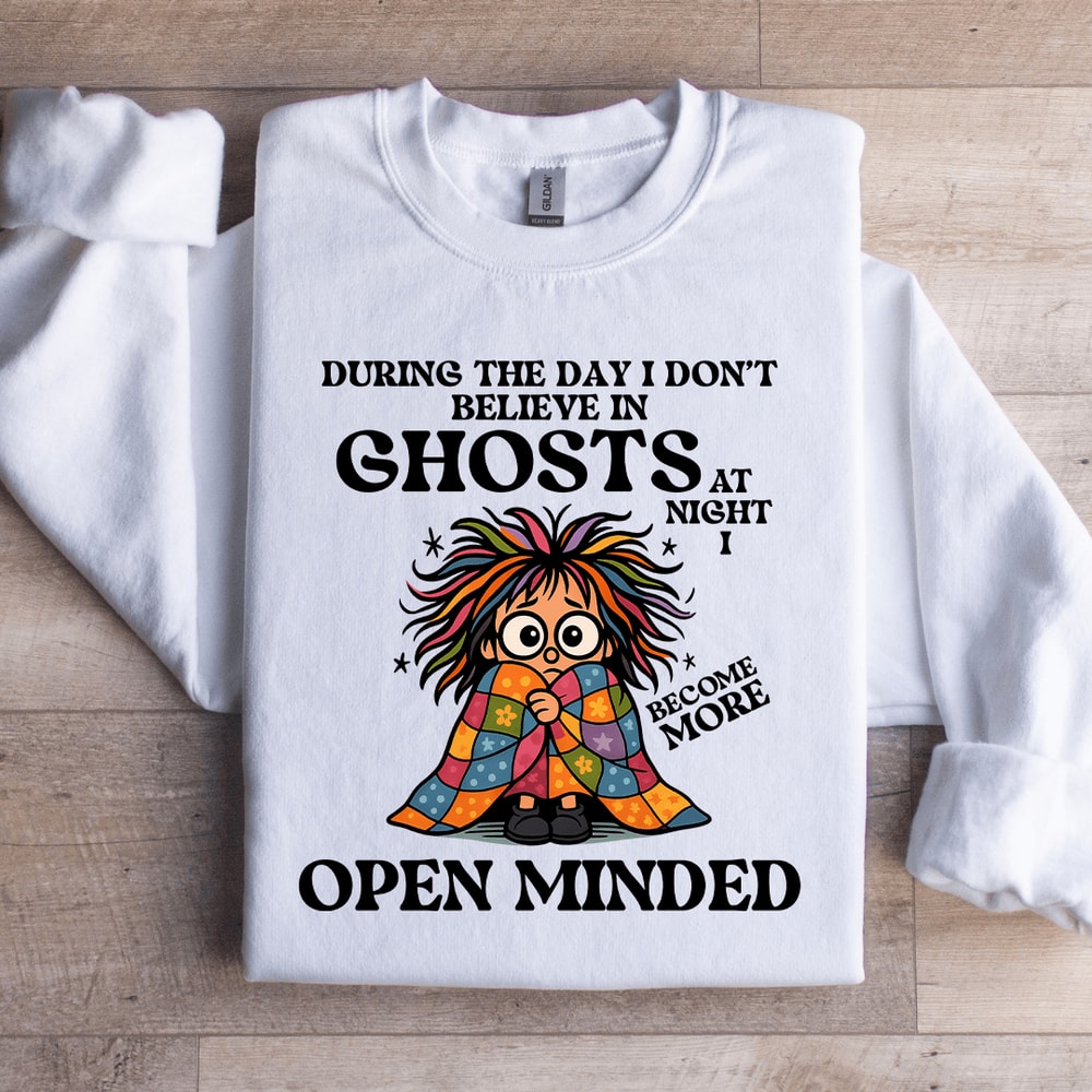 During The I Dont Believe In Ghosts At Night Sweatshirt 3