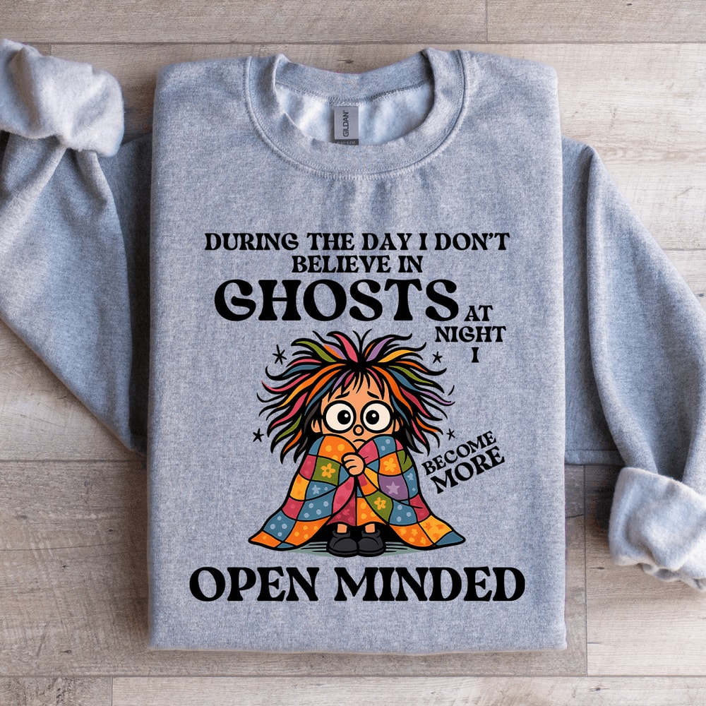 During The I Dont Believe In Ghosts At Night Sweatshirt 4
