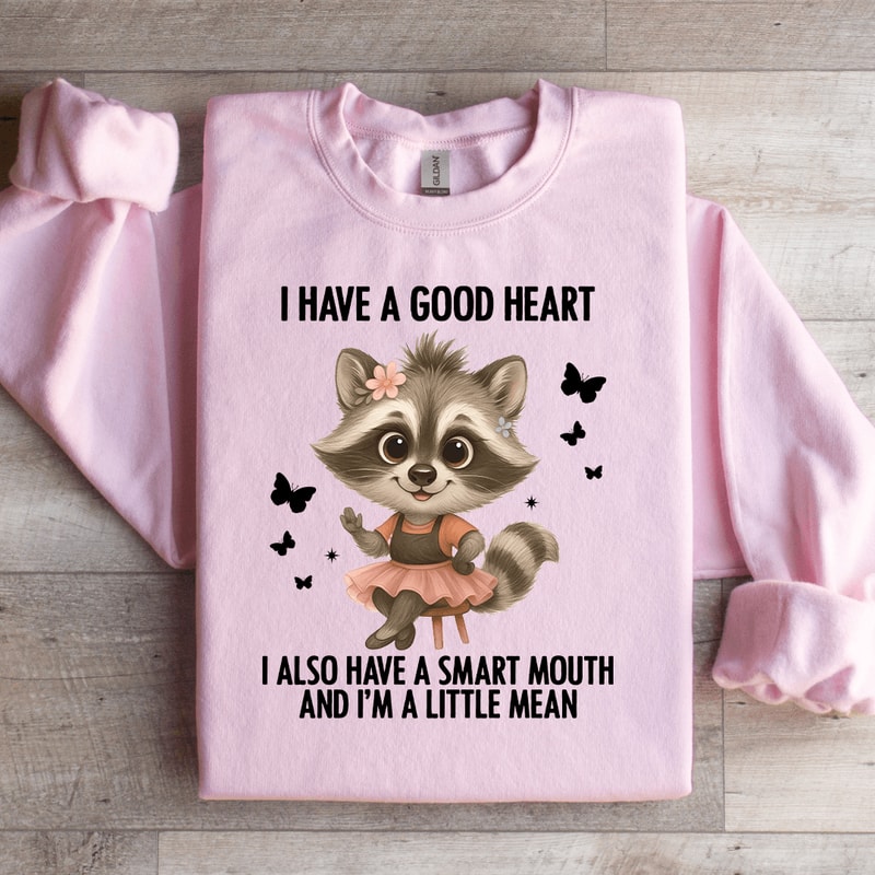 I Have A Good Heart Sweatshirt 2