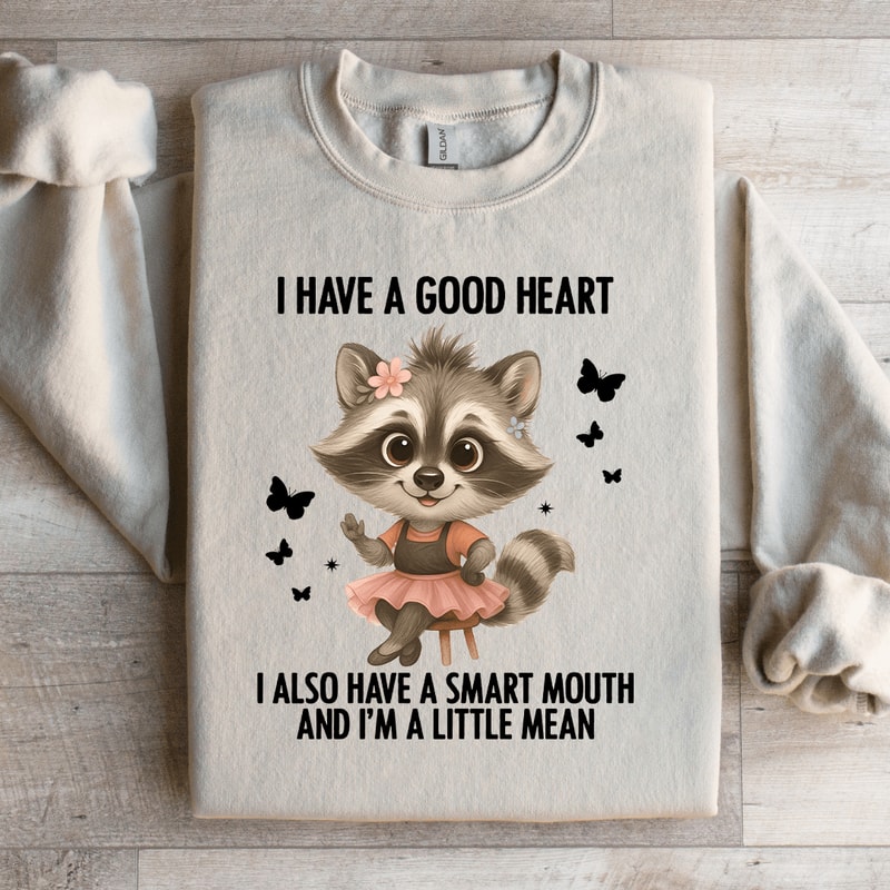 I Have A Good Heart Sweatshirt 3