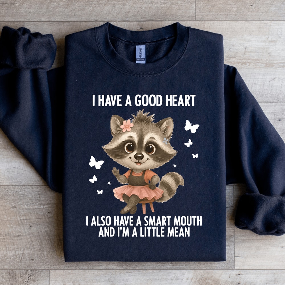 I Have A Good Heart Sweatshirt 4