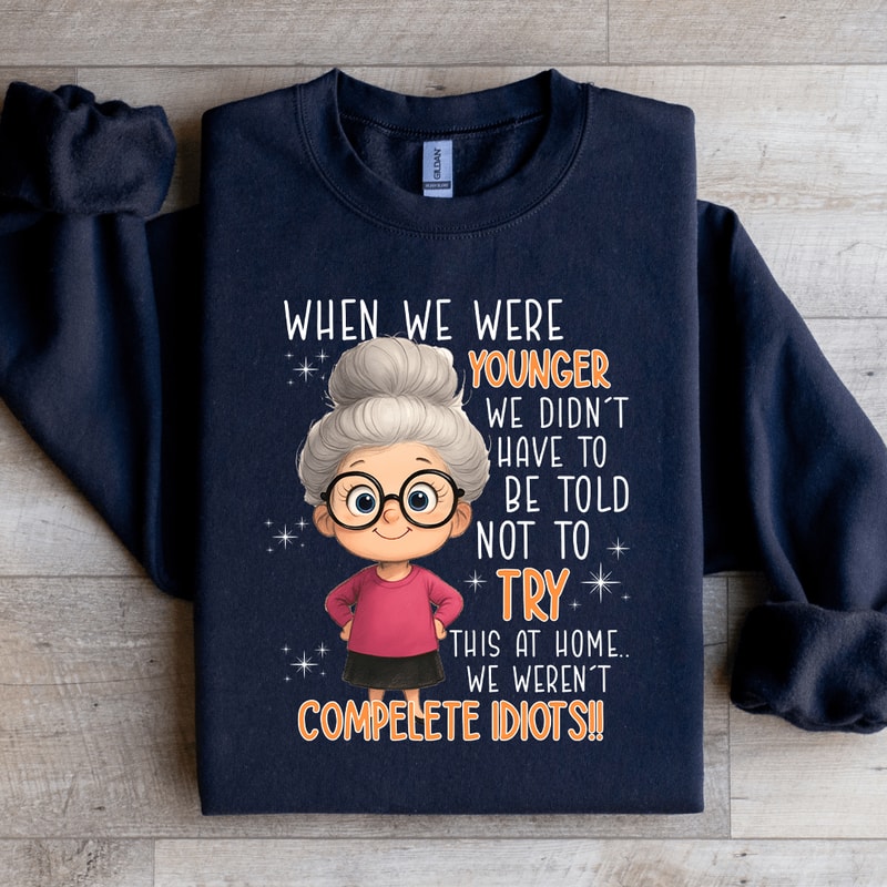 When We Are Younger Sweatshirt 2