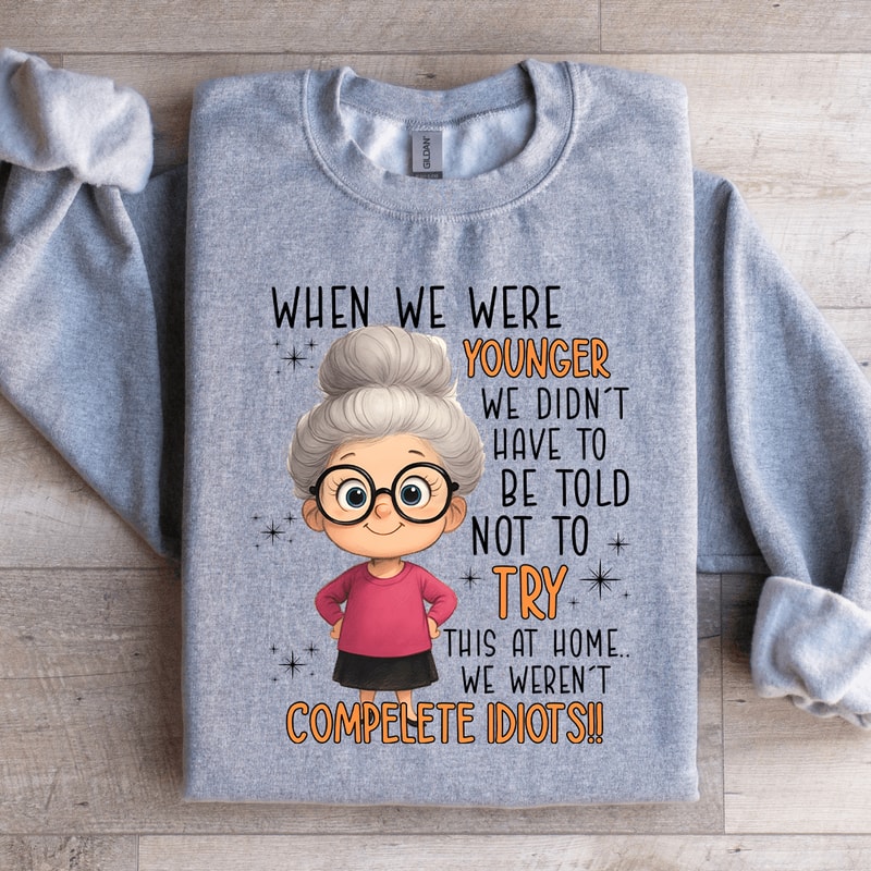 When We Are Younger Sweatshirt 3