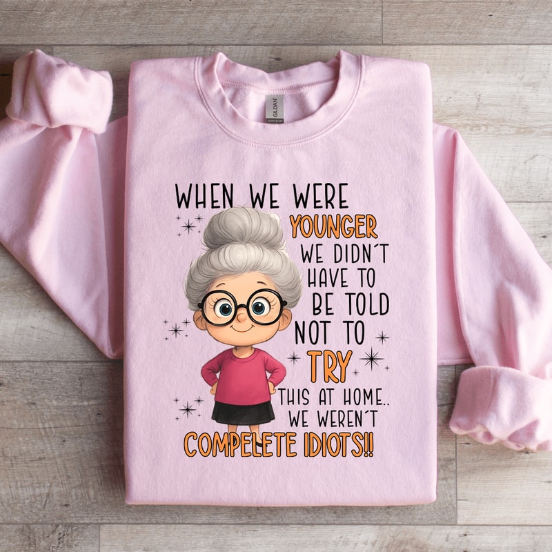 When We Are Younger Sweatshirt 4