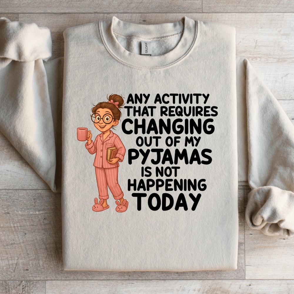 Any Activity That Requires Changing Sweartshirt 2