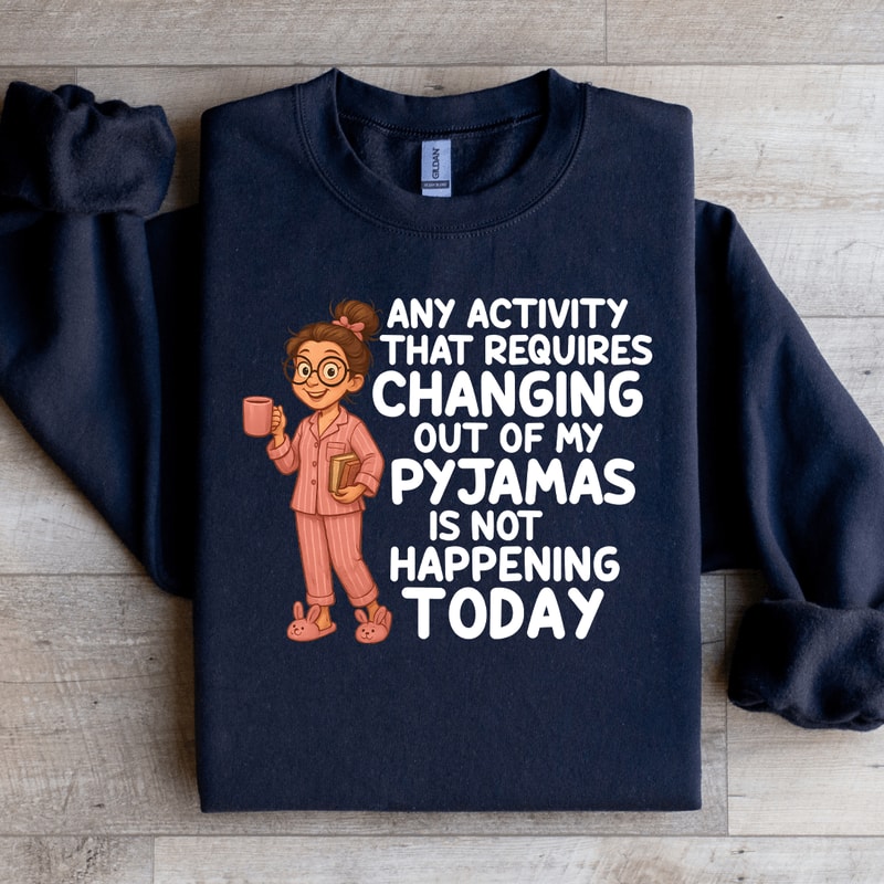 Any Activity That Requires Changing Sweartshirt 4