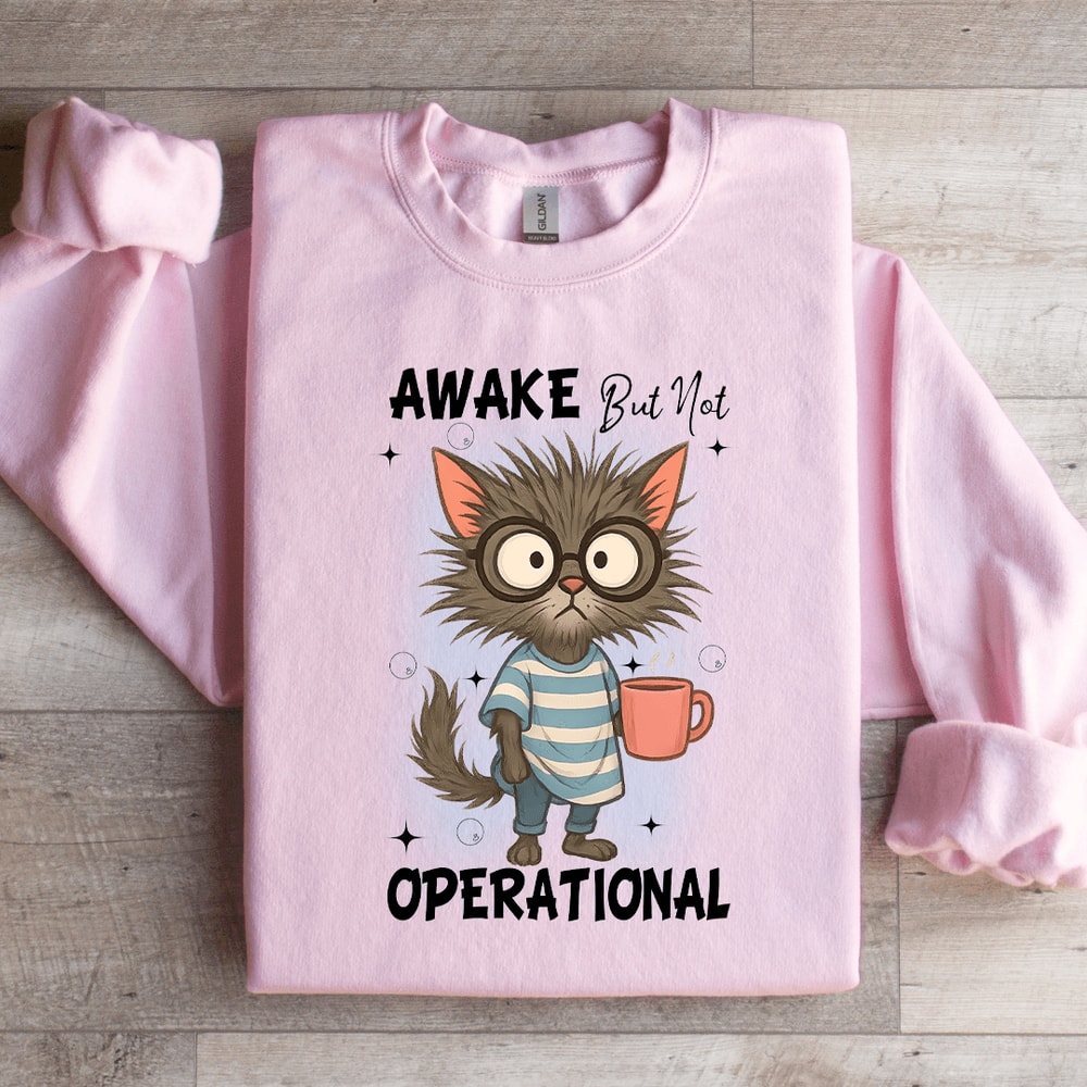 Awake But Not Operational Sweartshirt 2