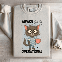 awake but not operational sweartshirt