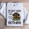 Im Not Lazy Im Just Highly Motivated Sweartshirt 2