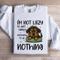 Im Not Lazy Im Just Highly Motivated Sweartshirt 2