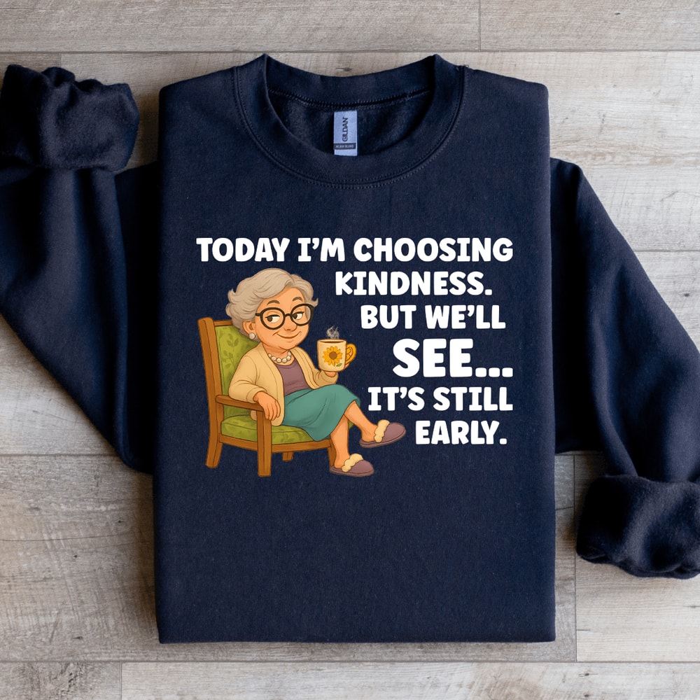 Today Im Choosing Kindnes Sweartshirt 2