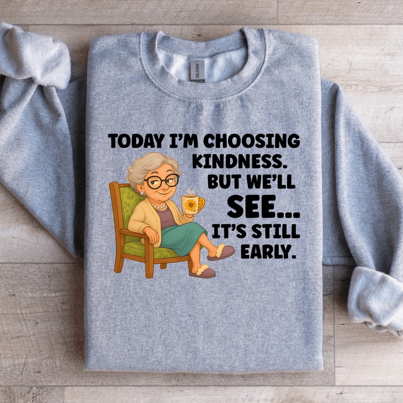Today Im Choosing Kindnes Sweartshirt 3