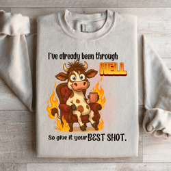 i've already been through hell so sweatshirt