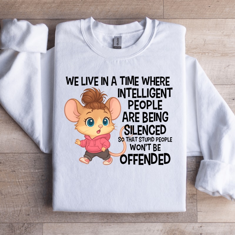 We Live In A Time Where Sweatshirt 1