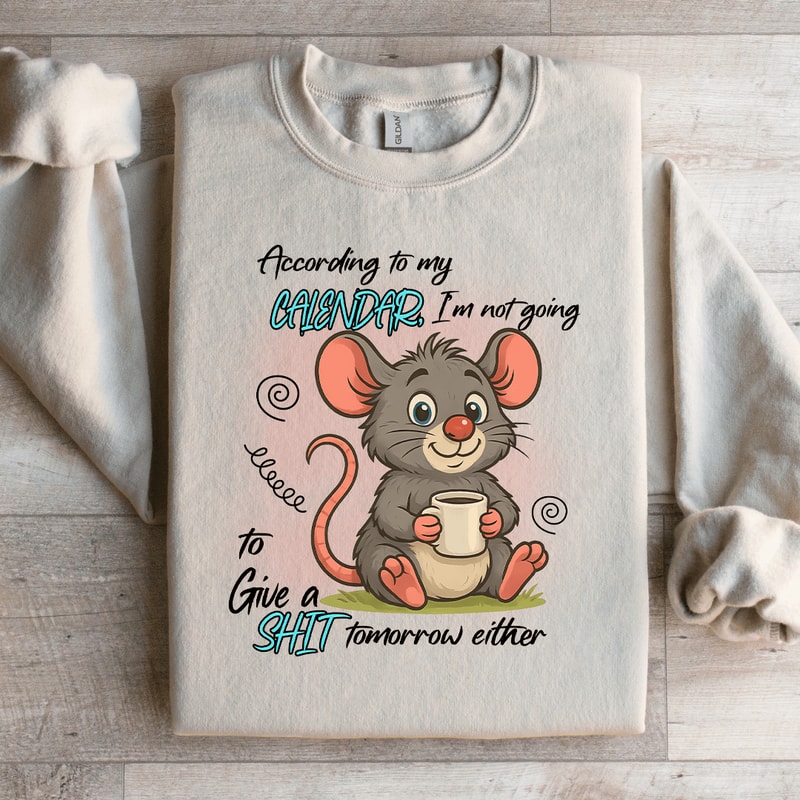 According To My Calendar Sweatshirt 2