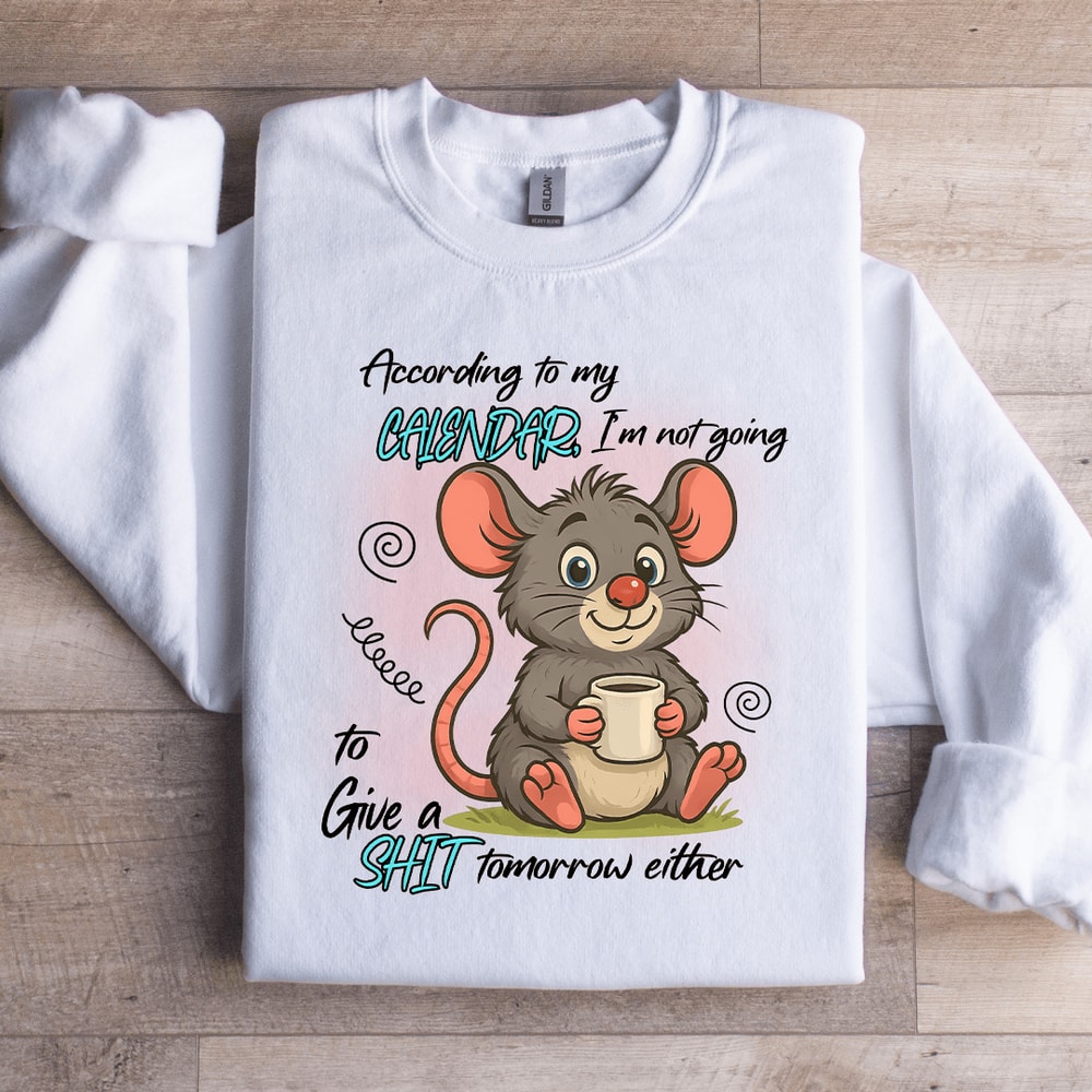 According To My Calendar Sweatshirt 3