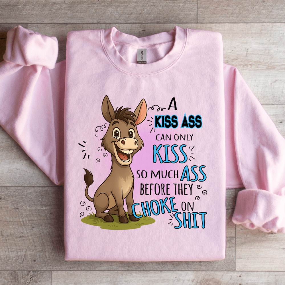 A Kiss A Can Only Kiss So Much Sweatshirt 1